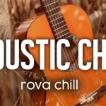 ROVA - Acoustic Chill